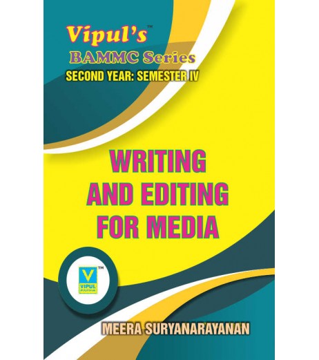 Writing And Editing For Media Sem 4 SYBAMMC Vipul Prakashan BAMMC Sem 4 - SchoolChamp.net