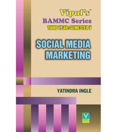 Social Media Marketing TYBAMMC Sem 5 Vipul Prakashan BAMMC Sem 5 - SchoolChamp.net