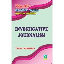 Investigative Journalism TYBAMMC Sem 5 Vipul Prakashan