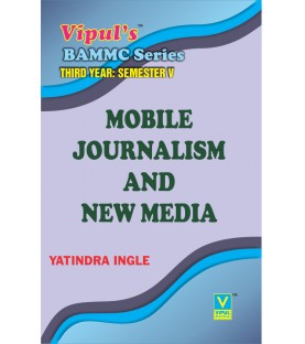 Mobile Journalism and New Media TYBAMMC Sem 5 Vipul Prakashan