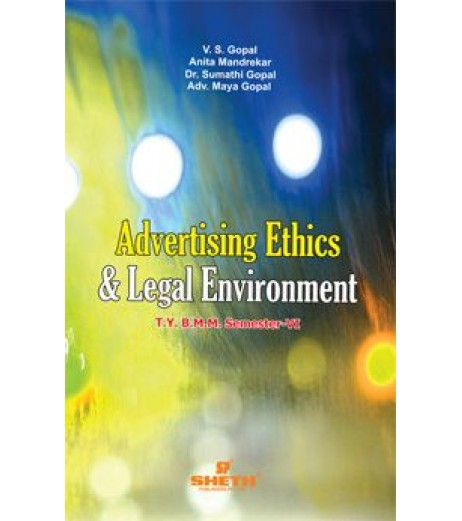Advertising Ethics & Legal Environment TYBAMMC Sem 6 Sheth Publication BAMMC Sem 6 - SchoolChamp.net
