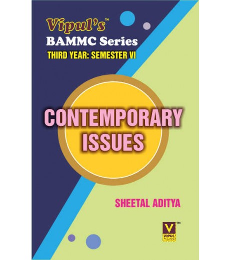 Contemporary Issue TYBAMMC Sem 6 Vipul Prakashan BAMMC Sem 6 - SchoolChamp.net