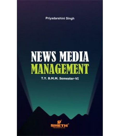News media Management TYBAMMC Sem 6 Sheth Publication BAMMC Sem 6 - SchoolChamp.net