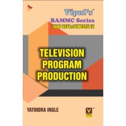 Television Program Production TYBAMMC Sem 6 Vipul Prakashan