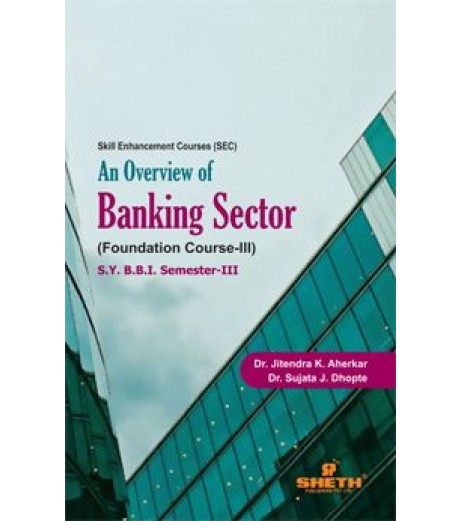An Overview of Banking Sector  SYBBI Sem 3 Sheth Publication BBI Sem 3 - SchoolChamp.net