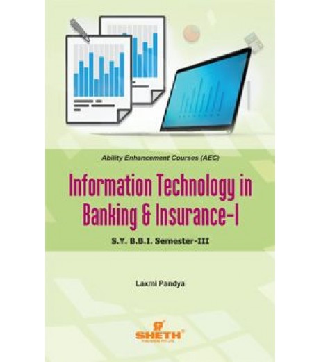 Information Technology in Banking and Insurance-I SYBBI Sem 3 Sheth Pub. BBI Sem 3 - SchoolChamp.net