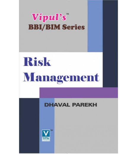 Risk Management SYBBI Sem 3 Vipul Prakashan BBI Sem 3 - SchoolChamp.net