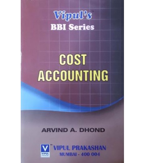 Cost Accounting SyBBI Sem 4 Vipul Prakashan BBI Sem 4 - SchoolChamp.net