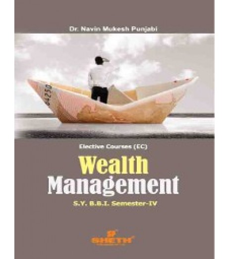 Wealth management SyBBI Sem 4 Sheth Publication BBI Sem 4 - SchoolChamp.net