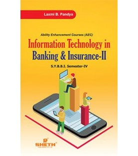 Information Technology in Banking and Insurance - II SyBBI Sem 4 Sheth Publication