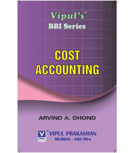 Cost Accounting SyBBI Sem 4 Vipul Prakashan BBI Sem 4 - SchoolChamp.net