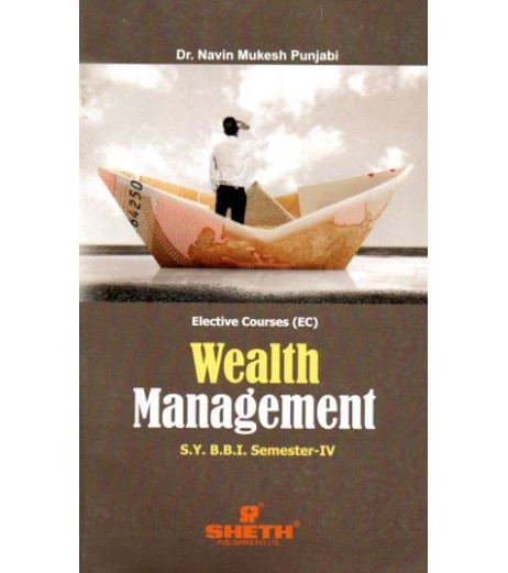 Wealth management SyBBI Sem 4 Sheth Publication BBI Sem 4 - SchoolChamp.net