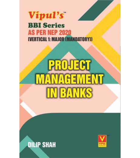 Project Management in Banks TYBBI Sem 5 Vipul Prakashan | NEP 2020 Project Management in Banks TYBBI Sem 5 Vipul Prakashan | NEP 2020