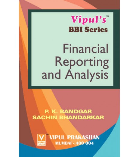 Financial Reporting and Analysis TYBBI Sem V Vipul Prakashan BBI Sem 5 - SchoolChamp.net