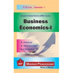 Business Economics - I FYBcom Sem 1 Manan Prakashan