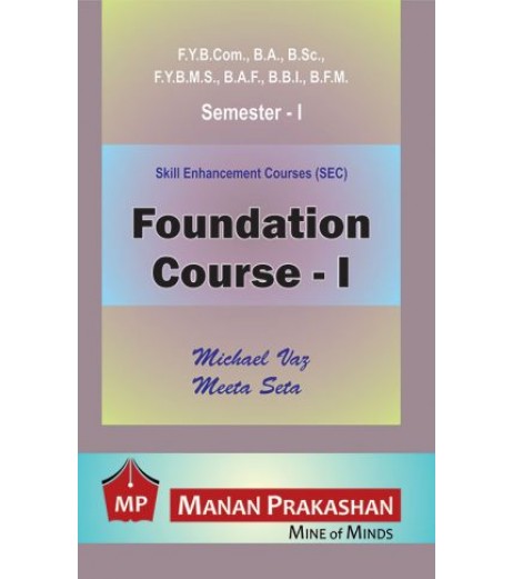 Foundation Course-I Sem 1 FYBMS, FYBBI,FAF, FYBFM Manan Prakashan BAF Sem 1 - SchoolChamp.net