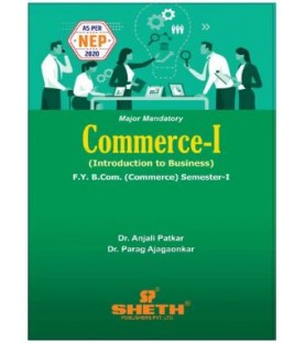 Commerce - I (Introduction to Business) FYBcom Sem 1 Sheth Publication