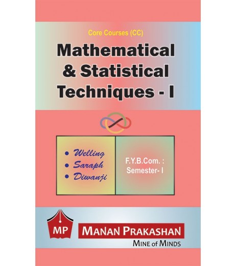 Mathematical and Statistical Techniques - I FYBCom Sem 1 Manan Prakashan B.Com Sem 1 - SchoolChamp.net