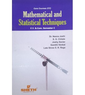 Mathematical and Statistical Techniques - I FYBcom Sem 1 Sheth Publication