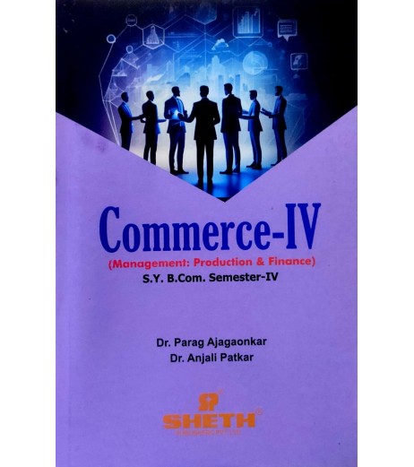 Commerce - IV(Management-Production and Finanace) sybcom Sem 4 Sheth Publication B.Com Sem 4 - SchoolChamp.net