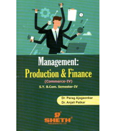 Commerce - IV(Management-Production and Finanace) sybcom Sem 4 Sheth Publication B.Com Sem 4 - SchoolChamp.net