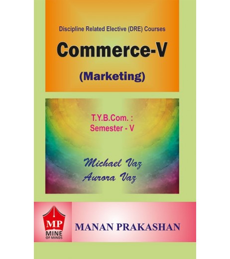 Commerce-V Marketing TYBcom Sem 5 Manan Prakashan