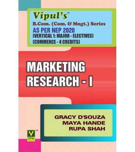 Marketing Research-I TYBcom Sem 5 Vipul Prakashan | NEP 2020 Marketing Research-I TYBcom Sem 5 Vipul Prakashan | NEP 2020