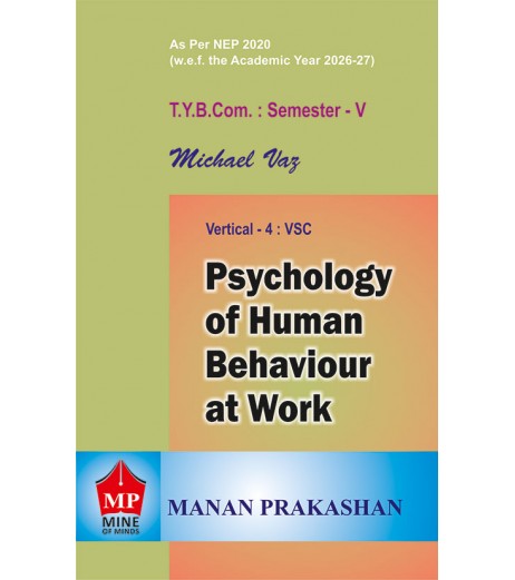 Psychology of Human Behaviour at Work TYBcom Sem 5 Manan Prakashan | NEP 2020 Psychology of Human Behaviour at Work TYBcom Sem 5 Manan Prakashan | NEP 2020