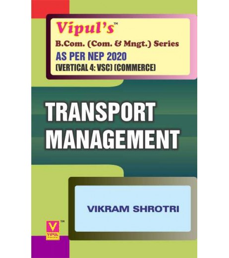 Transport Management TYBCom Commerce Vipul Prakashan | NEP 2020 Transport Management TYBCom Commerce Vipul Prakashan | NEP 2020