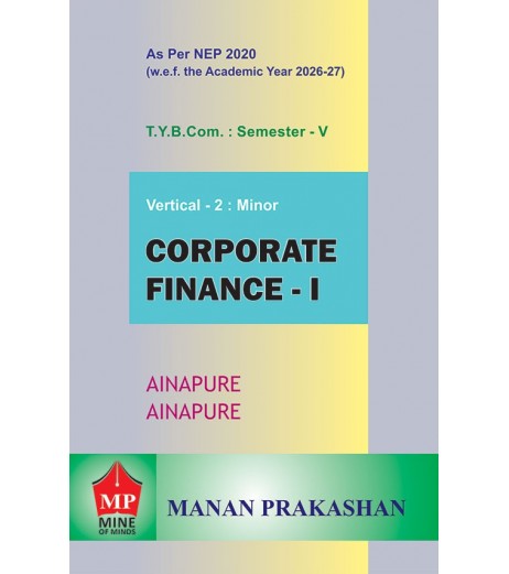 Corporate Finance (TYBCom Sem 5) Manan Prakashan | SchoolChamp Corporate Finance (TYBCom Sem 5) Manan Prakashan - NEP 2020 Edition | SchoolChamp