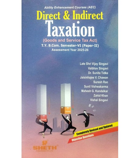 Direct And Indirect Taxation TYBcom Sem 6 Sheth Publication Direct And Indirect Taxation TYBcom Sem 6 Sheth Publication
