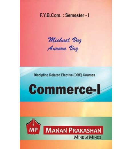 Commerce - I (Introduction to Business) FYBcom Sem 1 Manan Prakashan B.Com Sem 1 - SchoolChamp.net