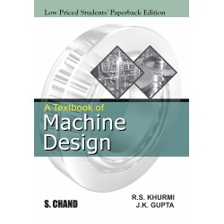 A Textbook of Machine Design by R S Khurmi and J K Gupta