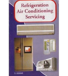 Refrigeration Air Conditioning Servicing by S.Kumar