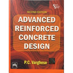 Advanced Reinforced Concrete Design By P C Varghese
