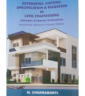 Estimating, Costing, Specification & Valuation in Civil Engineering  By  M. Chakraborti