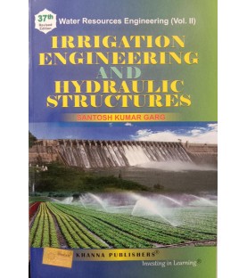 Irrigation Engineering And Hydraulic Structures by Santosh Kumar Garg 