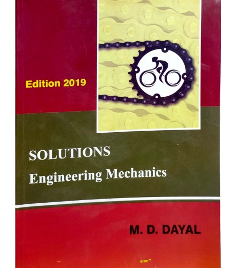 Solutions Engineering Mechanics by M D Dayal| Latest Edition