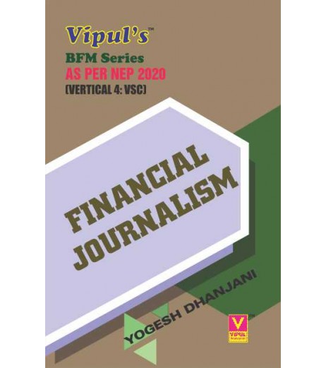 Financial Journalism TYBFM Sem 5 Vipul Prakashan | NEP 2020 Financial Journalism TYBFM Sem 5 Vipul Prakashan | NEP 2020