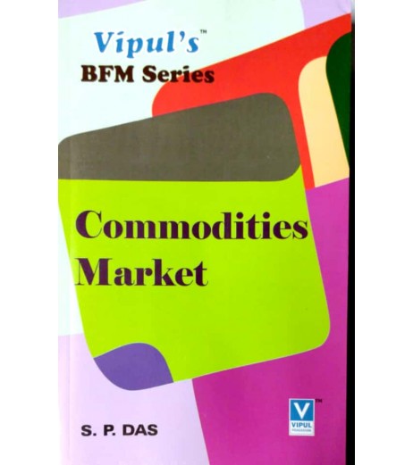 Commodities Market SYBFM Sem III Vipul Prakashan BFM Sem 3 - SchoolChamp.net