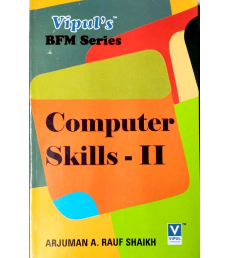 Computer Skills-II SYBFM Sem III Vipul Prakashan BFM Sem 3 - SchoolChamp.net