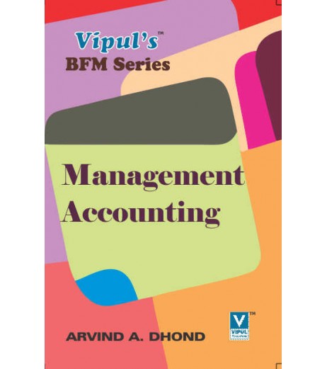 Management Accounting SYBFM Sem III Vipul Prakashan BFM Sem 3 - SchoolChamp.net