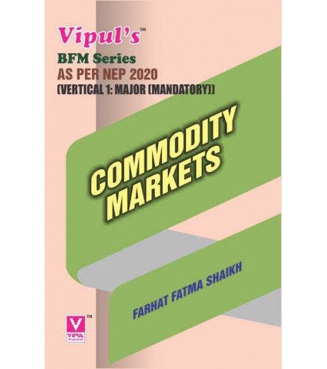 Commodities Market SYBFM Sem 4 Vipul Prakashan | NEP 2020 Commodities Market SYBFM Sem 4 Vipul Prakashan | NEP 2020