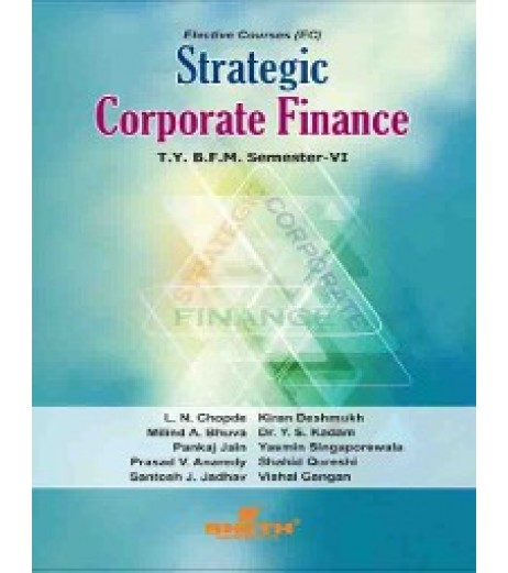 Strategic Corporate Finance TYBFM Sem 6 Sheth Publication BFM Sem 6 - SchoolChamp.net