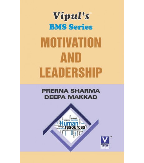 Motivation and Leadership SYBMS Sem III Vipul Prakashan BMS Sem 3 - SchoolChamp.net