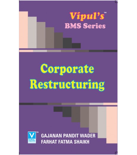 Corporate Restructuring SYBMS Sem 4 Vipul Prakashan BMS Sem 4 - SchoolChamp.net