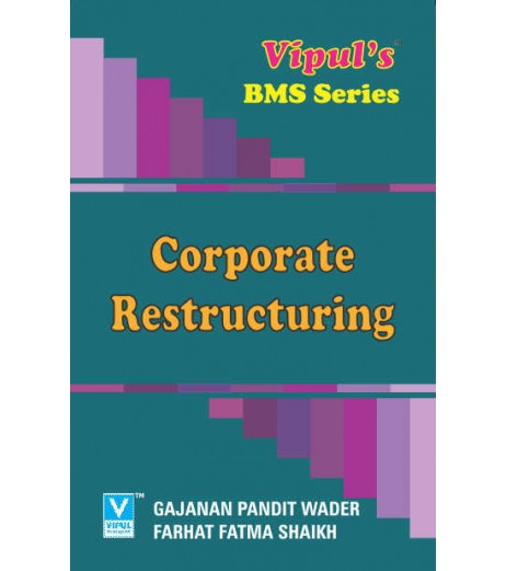 Corporate Restructuring SYBMS Sem 4 Vipul Prakashan BMS Sem 4 - SchoolChamp.net