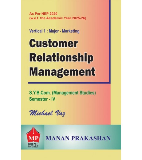 Customer Relationship Management SYBMS Sem 4 Manan Prakashan | NEP 2020 Customer Relationship Management SYBMS Sem 4 Manan Prakashan | NEP 2020
