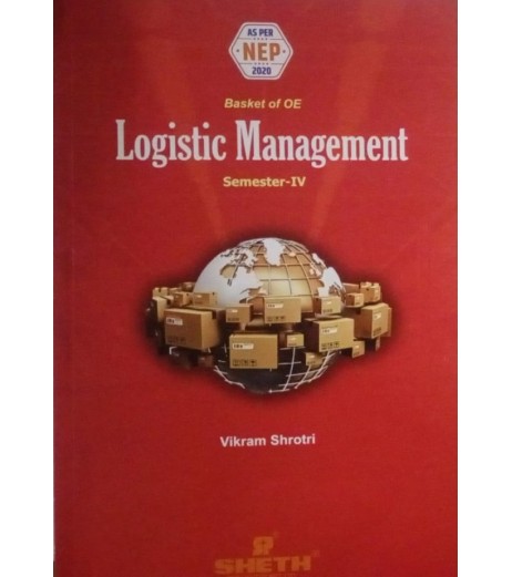 Logistics Management SYBMS Sem 4 Sheth Publication | NEP 2020 Logistics Management SYBMS Sem 4 Sheth Publication | NEP 2020