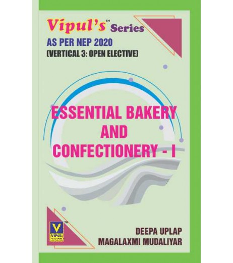 Essential Bakery and Confectionery-I Sem 1 Vipul Prakashan | NEP 2020 Essential Bakery and Confectionery-I Sem 1 Vipul Prakashan | NEP 2020